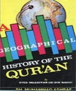 A GEOGRAPHICAL HISTORY OF THE QURAN