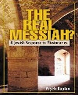 THE REAL MESSIAH? A Jewish Response to Missionaries