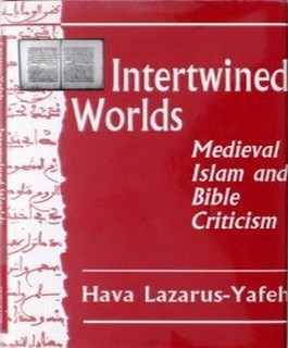 Intertwined Worlds: Medieval Islam and Bible Criticism